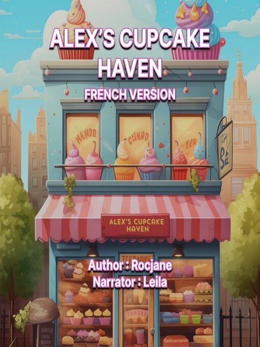 Title details for Alex's Cupcake Haven by Rocjane - Available